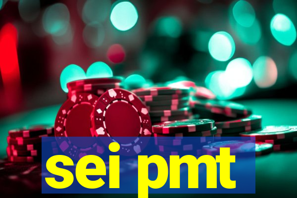 sei pmt